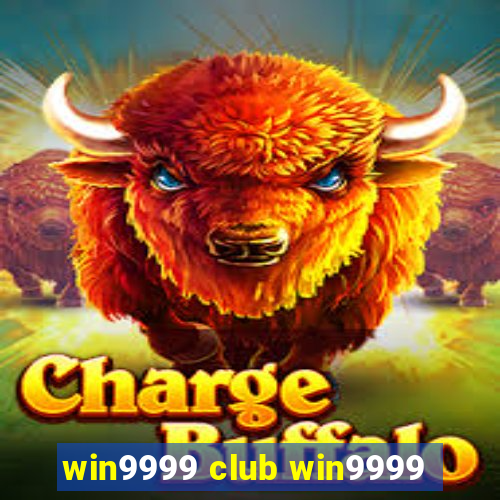 win9999 club win9999